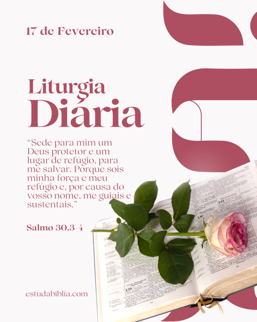 liturgia do dia 17 de fevereiro