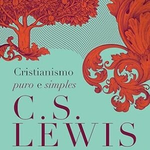 Livro Cristianismo Puro e Simples de CS Lewis